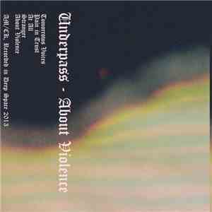Underpass  - About Violence mp3 download