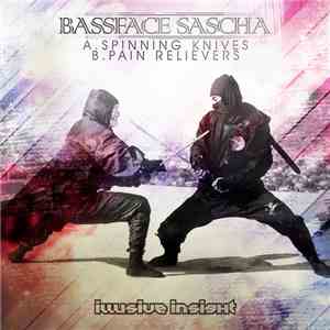 Bassface Sascha - Spinning Knives / Pain Relievers download mp3