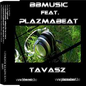 BBMusic Feat. Plazmabeat - Tavasz download mp3