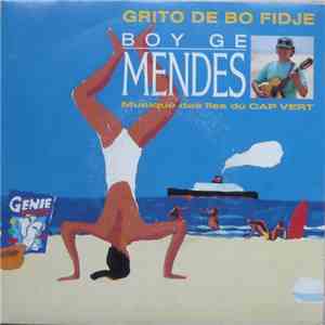 Boy Ge Mendes - Grito De Bo Fidje download mp3