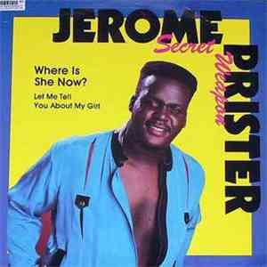 Jerome "Secret Weapon" Prister - Where Is She Now? / Let Me Tell You About My Girl download mp3