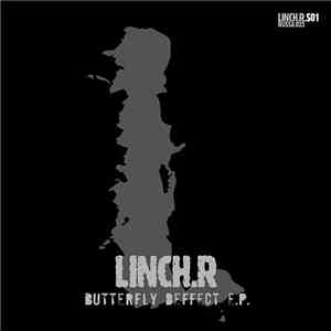 Linch.R - Butterfly Deffect E.P. download mp3