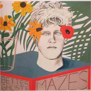 Mazes - Better Ghosts download mp3