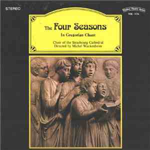 Michael Wackenheim, Strasbourg Cathedral Choir - The Four Seasons in Gregorian Chant mp3 download