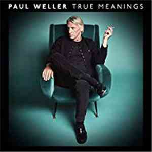 Paul Weller - True Meanings download mp3