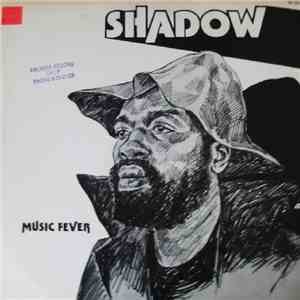 Shadow  - Music Fever download mp3