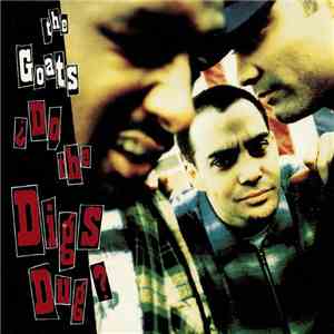 The Goats - ¿Do The Digs Dug? download mp3