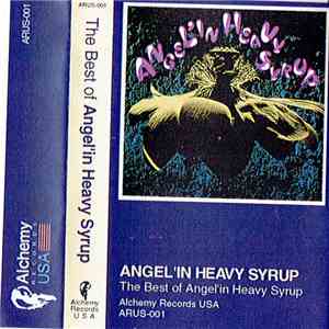 Angel'in Heavy Syrup - The Best Of Angel'in Heavy Syrup download mp3
