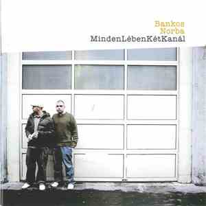 Bankos & Norba - Minden Lében Két Kanál download mp3