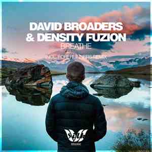 David Broaders & DenSity FuZion - Breathe download mp3