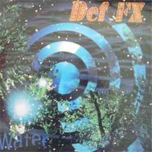 Def FX - Water download mp3