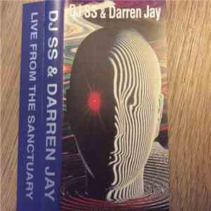 DJ SS & Darren Jay - Live From The Sanctuary mp3 download