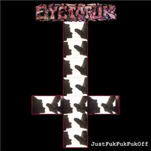 Eyetofuk - JustFukFukFukOff download mp3