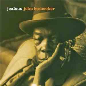 John Lee Hooker - Jealous download mp3