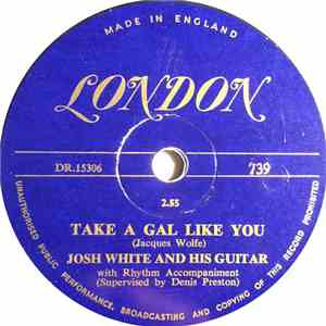 Josh White - Take A Gal Like You / Wanderings download mp3