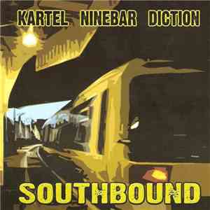 Kartel , Ninebar , Diction  - Southbound download mp3