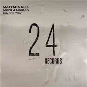 Mattara Feat. Mara J Boston - Say The Way download mp3