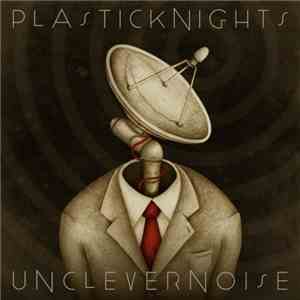 Plastic Knights - Unclever Noise download mp3