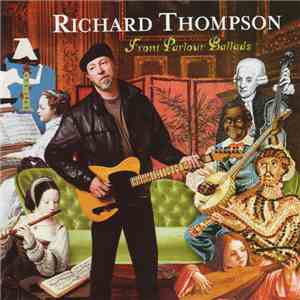 Richard Thompson - Front Parlour Ballads download mp3