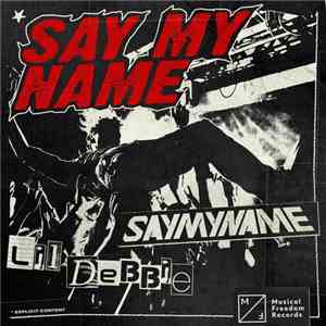 SayMyName Feat. Lil Debbie - Say My Name download mp3
