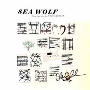 Sea Wolf - Song Spells, No. 1: Cedarsmoke download mp3