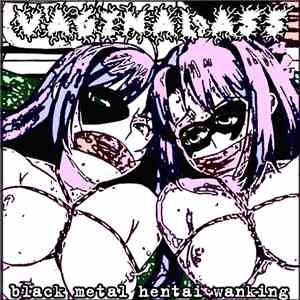 Vaginal Ass - Black Metal Hentai Wanking download mp3