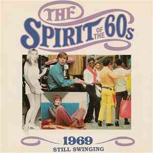 Various - The Spirit Of The 60s: 1969 Still Swinging download mp3
