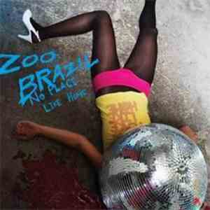Zoo Brazil - No Place Like Home download mp3