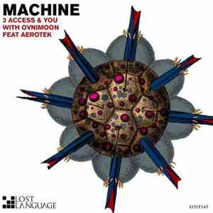 3 Access & You With Ovnimoon Feat Aerotek - Machine download mp3