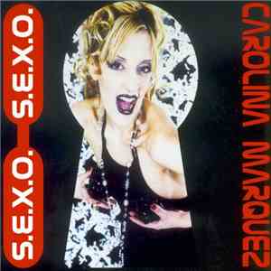Carolina Marquez - S.E.X.O. mp3 download