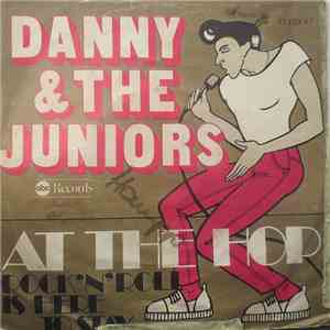 Danny & The Juniors - At The Hop / Rock 'N' Roll Is Here To Stay download mp3
