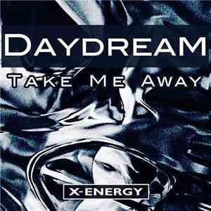 Daydream  - Take Me Away download mp3