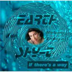 Earth Shy-T Feat. Melanie Endecott - If There's A Way download mp3