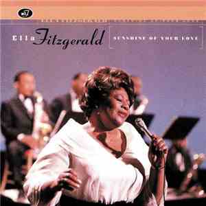 Ella Fitzgerald - Sunshine Of Your Love download mp3