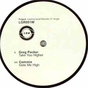 Greg Packer / Commix - Take You Higher / Gets Me High download mp3