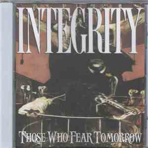 Integrity  - Those Who Fear Tomorrow download mp3