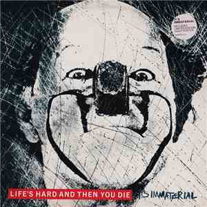 It's Immaterial - Life's Hard And Then You Die download mp3