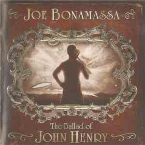 Joe Bonamassa - The Ballad Of John Henry download mp3