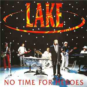 Lake  - No Time For Heroes download mp3