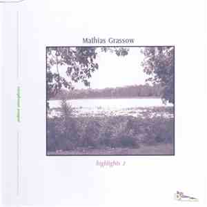 Mathias Grassow - Highlights 3 download mp3