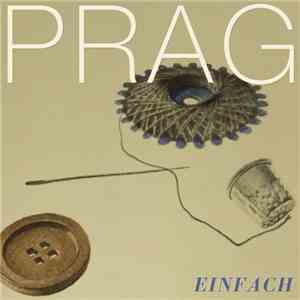 Prag - Einfach (Ist Gar Nichts) mp3 download