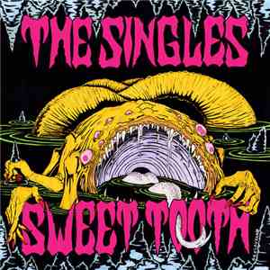 The Singles  - Sweet Tooth download mp3