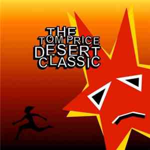 The Tom Price Desert Classic - She Ran / Helldive To Victory download mp3