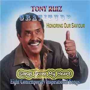 Tony Ruiz  - Gratitude: Songs from My Heart download mp3