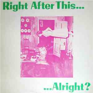 Various - Right After This......Alright? download mp3