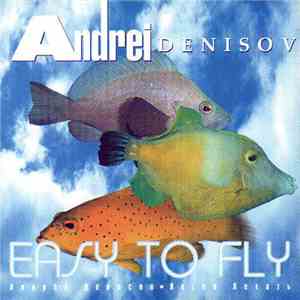 Andrei Denisov - Easy To Fly download mp3