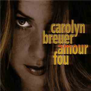 Carolyn Breuer - Amour Fou download mp3