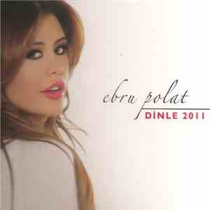 Ebru Polat - Dinle 2011 download mp3
