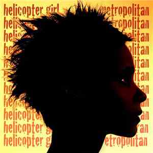 Helicopter Girl - Metropolitan download mp3