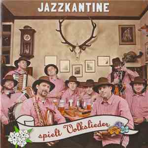 Jazzkantine - Spielt Volkslieder download mp3